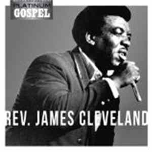 FLAC Rev. James Cleveland - The Platinum Gospel Collection
