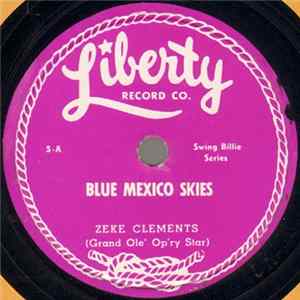 FLAC Zeke Clements - Blue Mexico Skies / Looking For An Angel Like You