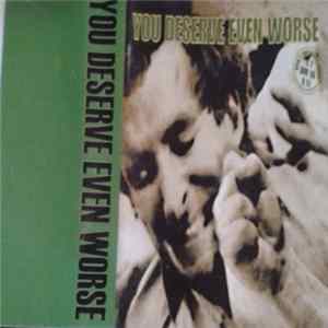 FLAC Various - You Deserve Even Worse