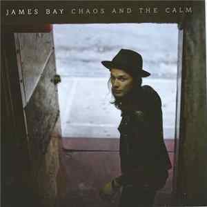 FLAC James Bay - Chaos And The Calm
