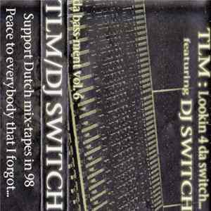 FLAC TLM / DJ Switch - Lookin' 4 Da Switch... / Da Bass-Ment Vol. 6