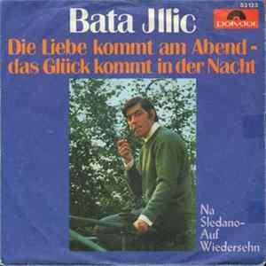 FLAC Bata Illic - Die Liebe Kommt Am Abend - Das Glück Kommt In Der Nacht