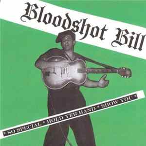 FLAC Bloodshot Bill - So Special