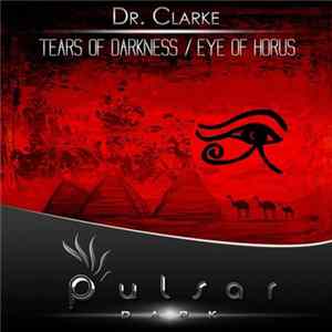 FLAC Dr. Clarke - Tears Of Darkness / Eye Of Horus