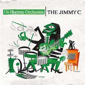 FLAC The Jimmy C - Un Homme Orchestre (Vert)