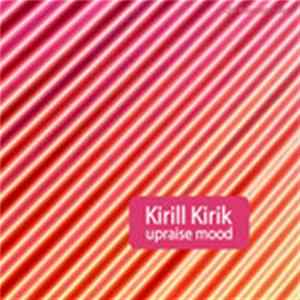 FLAC Kirill Kirik - Uprise Mood