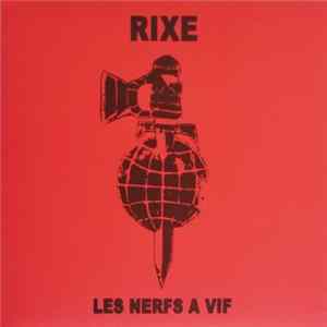 FLAC Rixe - Les Nerfs A Vif