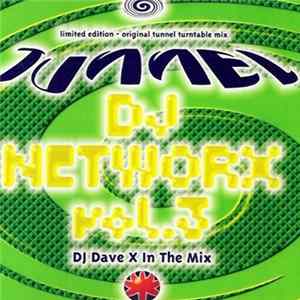 FLAC Dave X - Tunnel DJ Networx Vol. 3 - DJ Dave X In The Mix