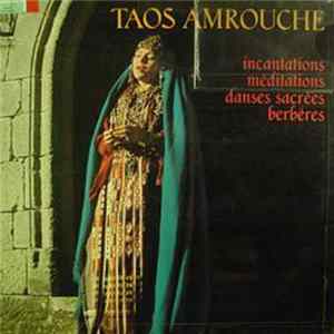 FLAC Taos Amrouche - Incantations Méditations, Danses Sacrées Berbères