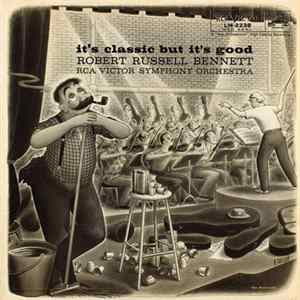 FLAC Robert Russell Bennett, RCA Victor Symphony Orchestra - It's Classic But It's Good