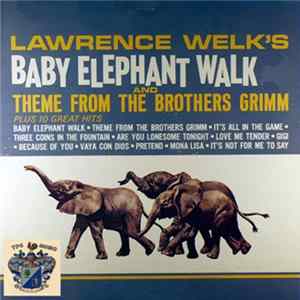FLAC Lawrence Welk - Lawrence Welk's Baby Elephant Walk And Theme From The Brothers Grimm