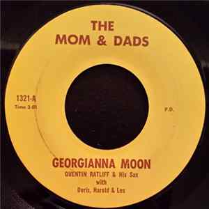 FLAC The Mom & Dads, Quentin Ratliff & His Sax With Doris, Harold & Les - Georgianna Moon / Ragtime Annie