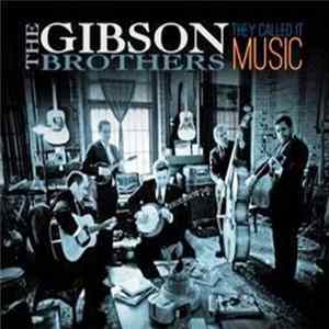 FLAC The Gibson Brothers - They Called It Music