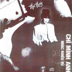 FLAC Thu Thuy - Chĩ Mình Anh - Nhạc Khiêu Vũ