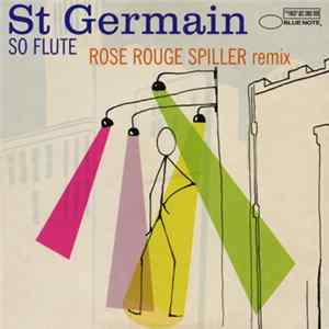 FLAC St Germain - So Flute / Rose Rouge (Spiller Remix)