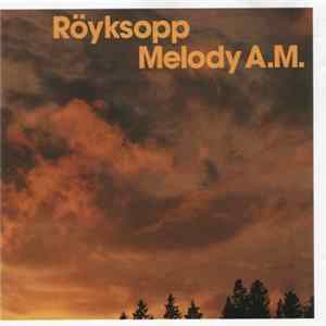 FLAC Röyksopp - Melody A.M.