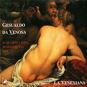 FLAC Gesualdo, La Venexiana - Il Quarto Libro Di Madrigali 1596