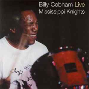 FLAC Billy Cobham - Mississippi Knights Live