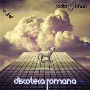 FLAC Rodion & Khan - Discoteca Romana