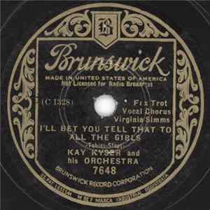 FLAC Kay Kyser And His Orchestra - I'll Bet You Tell That To All The Girls / Would You