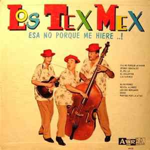 FLAC Los Tex Mex - Esa No Porque Me Hiere...!