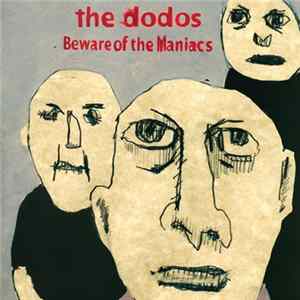 FLAC The Dodos - Beware of the Maniacs