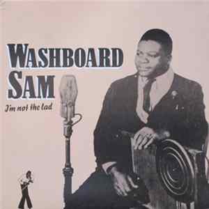 FLAC Washboard Sam - I'm Not The Lad