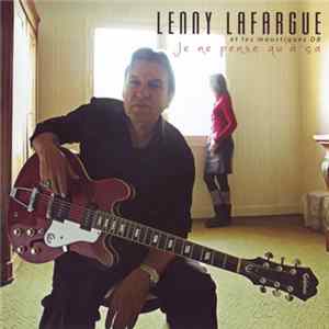 FLAC Lenny Lafargue - Je Ne Pense Qu'à ça
