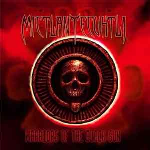 FLAC Mictlantecuhtli - Warriors Of The Black Sun