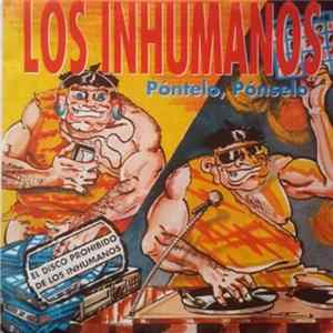 FLAC Los Inhumanos - Póntelo,Pónselo