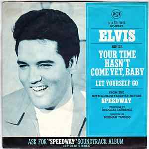 FLAC Elvis Presley With The Jordanaires - Your Time Hasn't Come Yet, Baby / Let Yourself Go