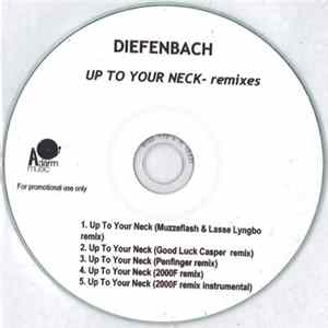 FLAC Diefenbach - Up To Your Neck - Remixes