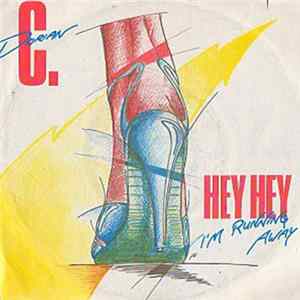 FLAC C. Dorian - Hey, Hey (I'm Running Away)