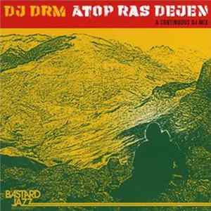 FLAC DRM - Atop Ras Dejen