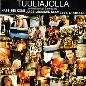 FLAC Hassisen Kone, Juice Leskinen Slam, Eppu Normaali - Tuuliajolla (Eli Ballaadeja Saimaalta)