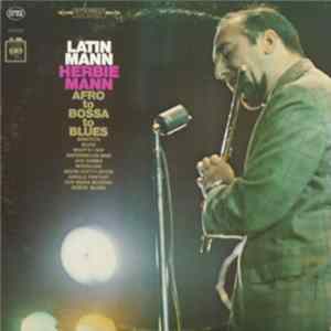FLAC Herbie Mann - Latin Mann (Afro To Bossa To Blues)