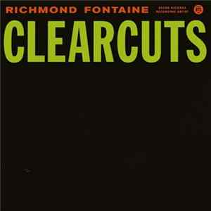 FLAC Richmond Fontaine - Clearcuts