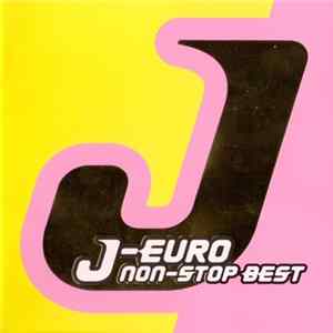 FLAC Various - J-Euro Non-Stop Best