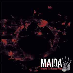 FLAC Maida - Remove The Funeral Attire
