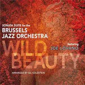 FLAC Brussels Jazz Orchestra, Joe Lovano - Wild Beauty: Sonata Suite For The Brussels Jazz Orchestra