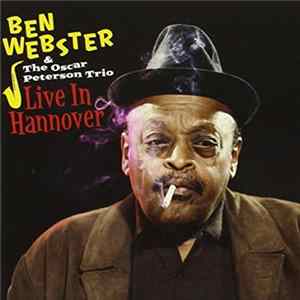 FLAC Ben Webster, The Oscar Peterson Trio - Live In Hannover