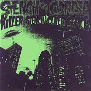 FLAC Stench Of Corpse - Killer Stench From Outer Space