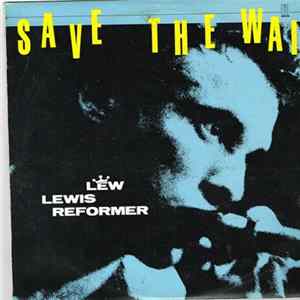 FLAC Lew Lewis Reformer - Save The Wail