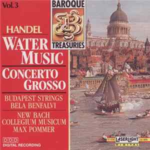 FLAC Handel / Budapest Strings, Bela Benfalvi / New Bach Collegium Musicum, Max Pommer - Water Music / Concerto Grosso