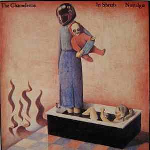 FLAC The Chameleons - In Shreds / Nostalgia / Less Than Human
