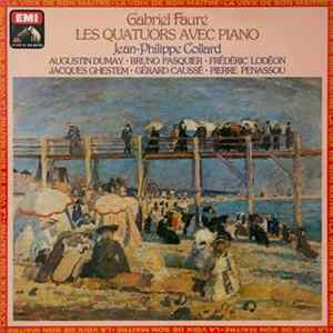 FLAC Gabriel Fauré - Jean-Philippe Collard, Augustin Dumay, Bruno Pasquier, Frédéric Lodéon, Jacques Ghestem, Gérard Caussé, Pierre Penassou - Les Quatuors avec piano