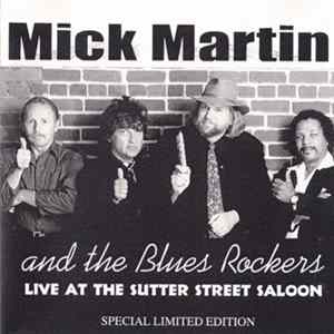 FLAC Mick Martin & The Blues Rockers - Live At The Sutter Street Saloon