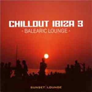 FLAC Various - Chillout Ibiza 3- Balearic Lounge
