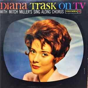 FLAC Diana Trask - Diana Trask On Tv With Mitch Miller's Sing Along Chorus.