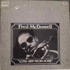 FLAC Fred McDowell - Long Way From Home